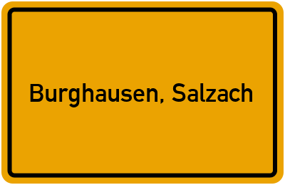 Ortsschild von Stadt Burghausen, Salzach in Bayern