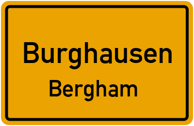 Ortsschild Burghausen Bergham