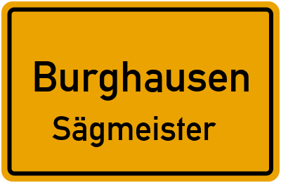 Ortsschild Burghausen Sägmeister