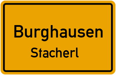 Ortsschild Burghausen Stacherl
