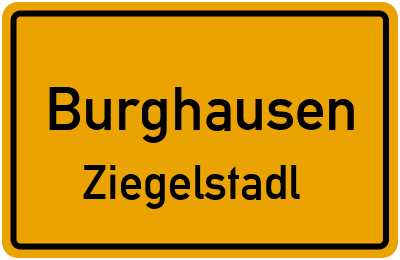 Ortsschild Burghausen Ziegelstadl