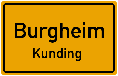 Ortsschild Burgheim Kunding