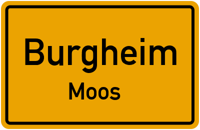 Ortsschild Burgheim Moos