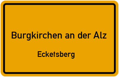 Straßenverzeichnis Burgkirchen an der Alz Ecketsberg