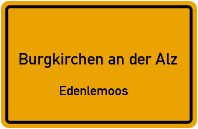 Straßenverzeichnis Burgkirchen an der Alz Edenlemoos