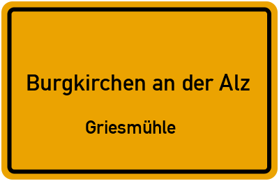Straßenverzeichnis Burgkirchen an der Alz Griesmühle