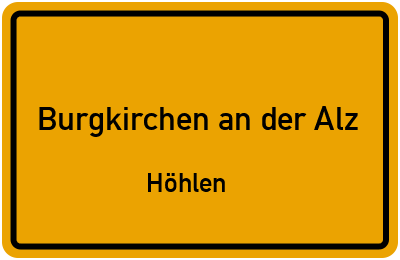 Straßenverzeichnis Burgkirchen an der Alz Höhlen