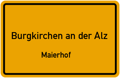 Straßenverzeichnis Burgkirchen an der Alz Maierhof