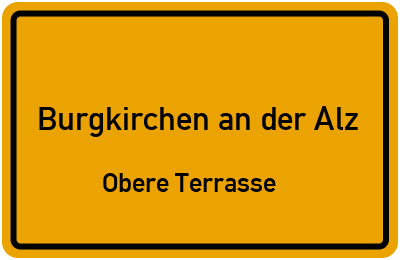 Straßenverzeichnis Burgkirchen an der Alz Obere Terrasse