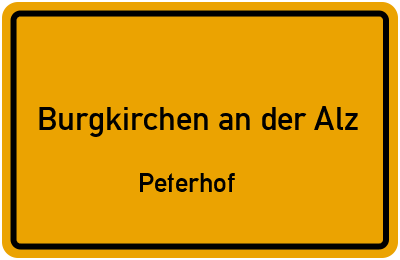 Straßenverzeichnis Burgkirchen an der Alz Peterhof