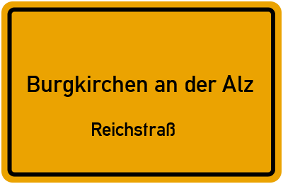 Straßenverzeichnis Burgkirchen an der Alz Reichstraß