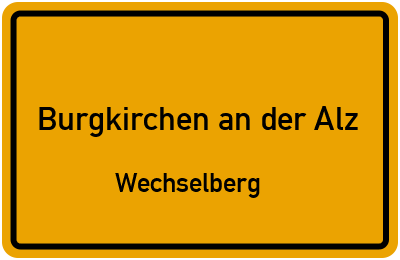 Straßenverzeichnis Burgkirchen an der Alz Wechselberg