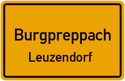 Ortsschild Burgpreppach Leuzendorf