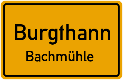 Ortsschild Burgthann Bachmühle