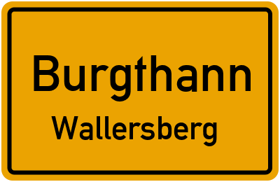 Ortsschild Burgthann Wallersberg