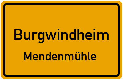 Ortsschild Burgwindheim Mendenmühle