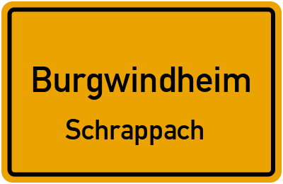 Ortsschild Burgwindheim Schrappach
