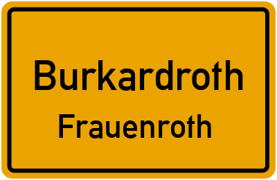 Ortsschild Burkardroth Frauenroth
