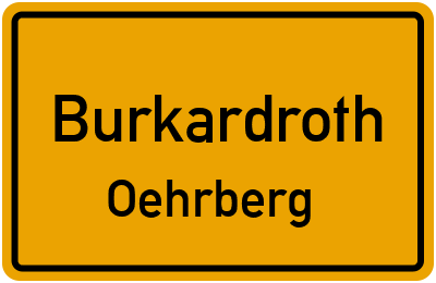 Ortsschild Burkardroth Oehrberg