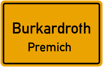 Ortsschild Burkardroth Premich