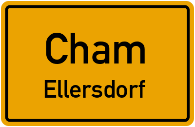 Ortsschild Cham Ellersdorf