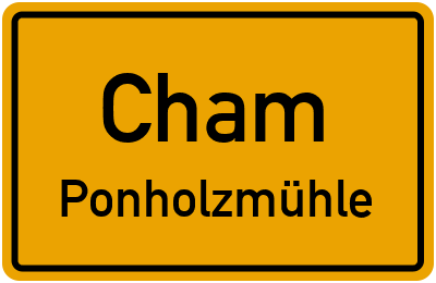 Straßenverzeichnis Cham Ponholzmühle