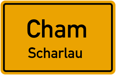 Ortsschild Cham Scharlau