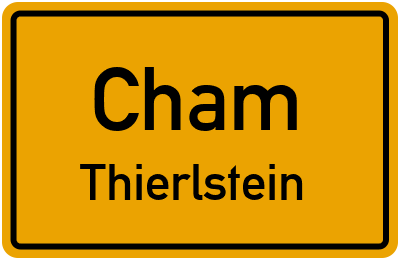 Ortsschild Cham Thierlstein