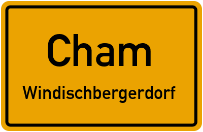 Ortsschild Cham Windischbergerdorf