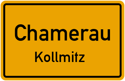Ortsschild Chamerau Kollmitz