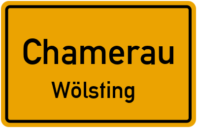 Ortsschild Chamerau Wölsting