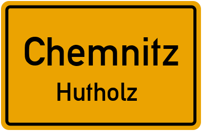 Ortsschild Chemnitz Hutholz