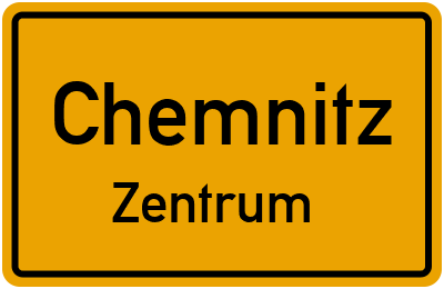 Ortsschild Chemnitz Zentrum