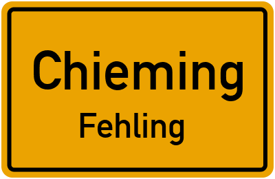 Ortsschild Chieming Fehling