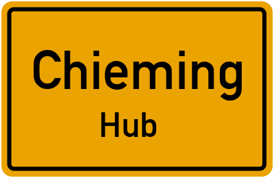 Ortsschild Chieming Hub