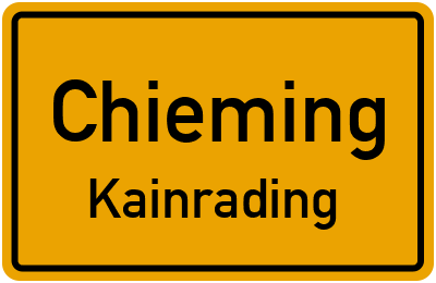 Ortsschild Chieming Kainrading