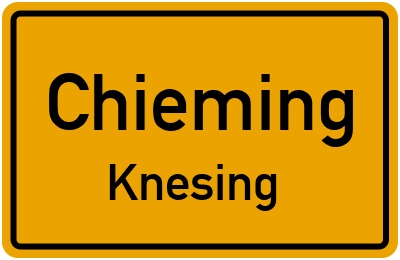 Ortsschild Chieming Knesing