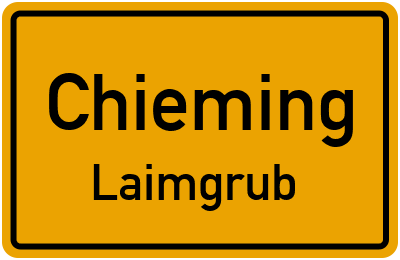 Ortsschild Chieming Laimgrub