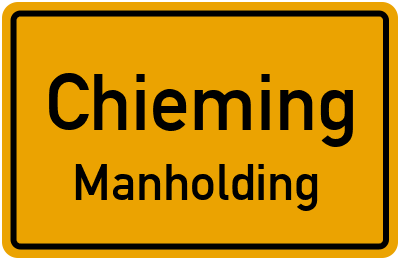 Ortsschild Chieming Manholding