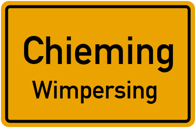 Ortsschild Chieming Wimpersing