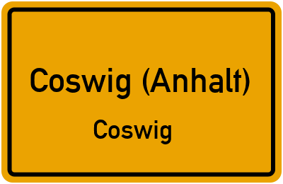 Ortsschild Coswig (Anhalt) Coswig