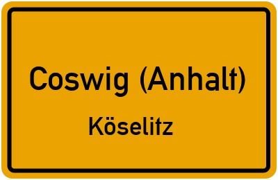 Ortsschild Coswig (Anhalt) Köselitz