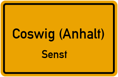 Ortsschild Coswig (Anhalt) Senst