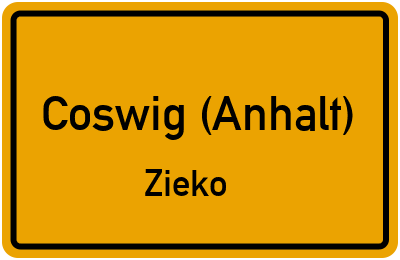 Ortsschild Coswig (Anhalt) Zieko