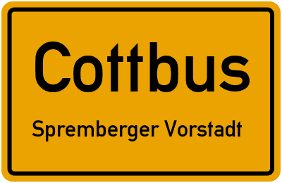 Ortsschild Cottbus Spremberger Vorstadt