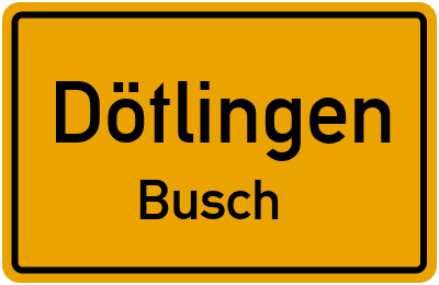 Ortsschild Dötlingen Busch