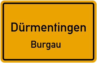 Ortsschild Dürmentingen Burgau