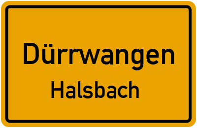 Ortsschild Dürrwangen Halsbach
