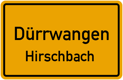 Ortsschild Dürrwangen Hirschbach