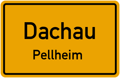 Ortsschild Dachau Pellheim